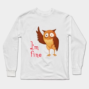 I'm fine Long Sleeve T-Shirt